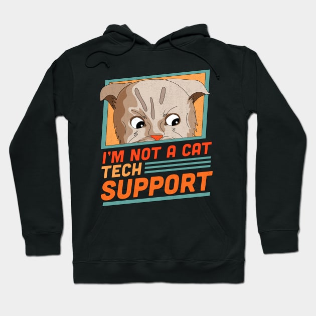 I'm Not a Cat I'm Here Live Tech Support Funny Cat Lawyer Hoodie by OrangeMonkeyArt